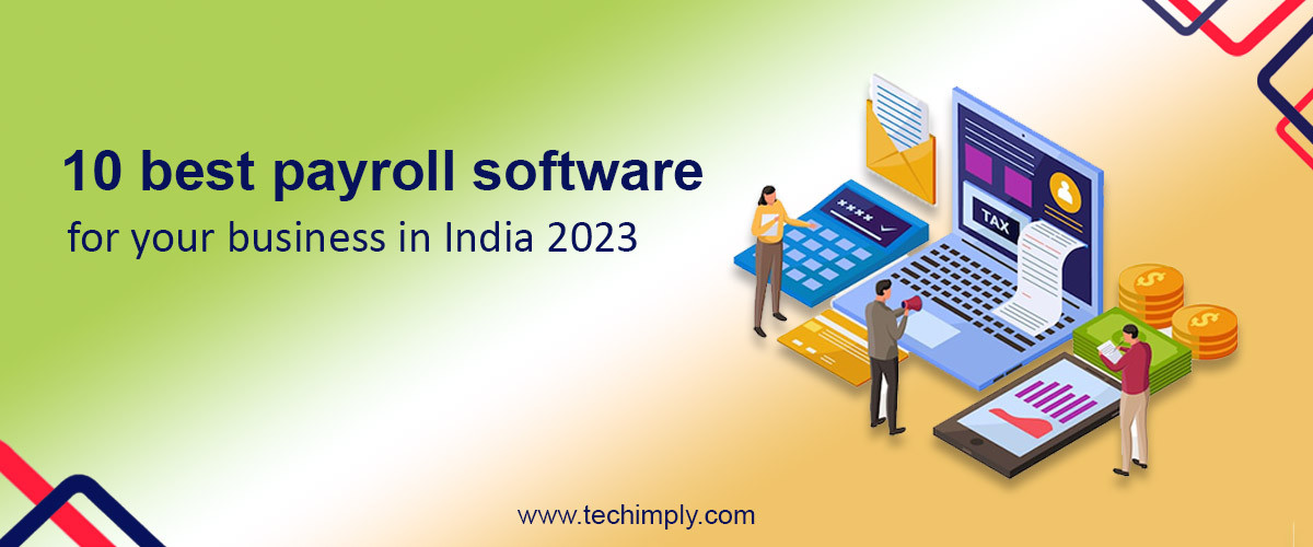 10 best payroll software for your business in India 2023